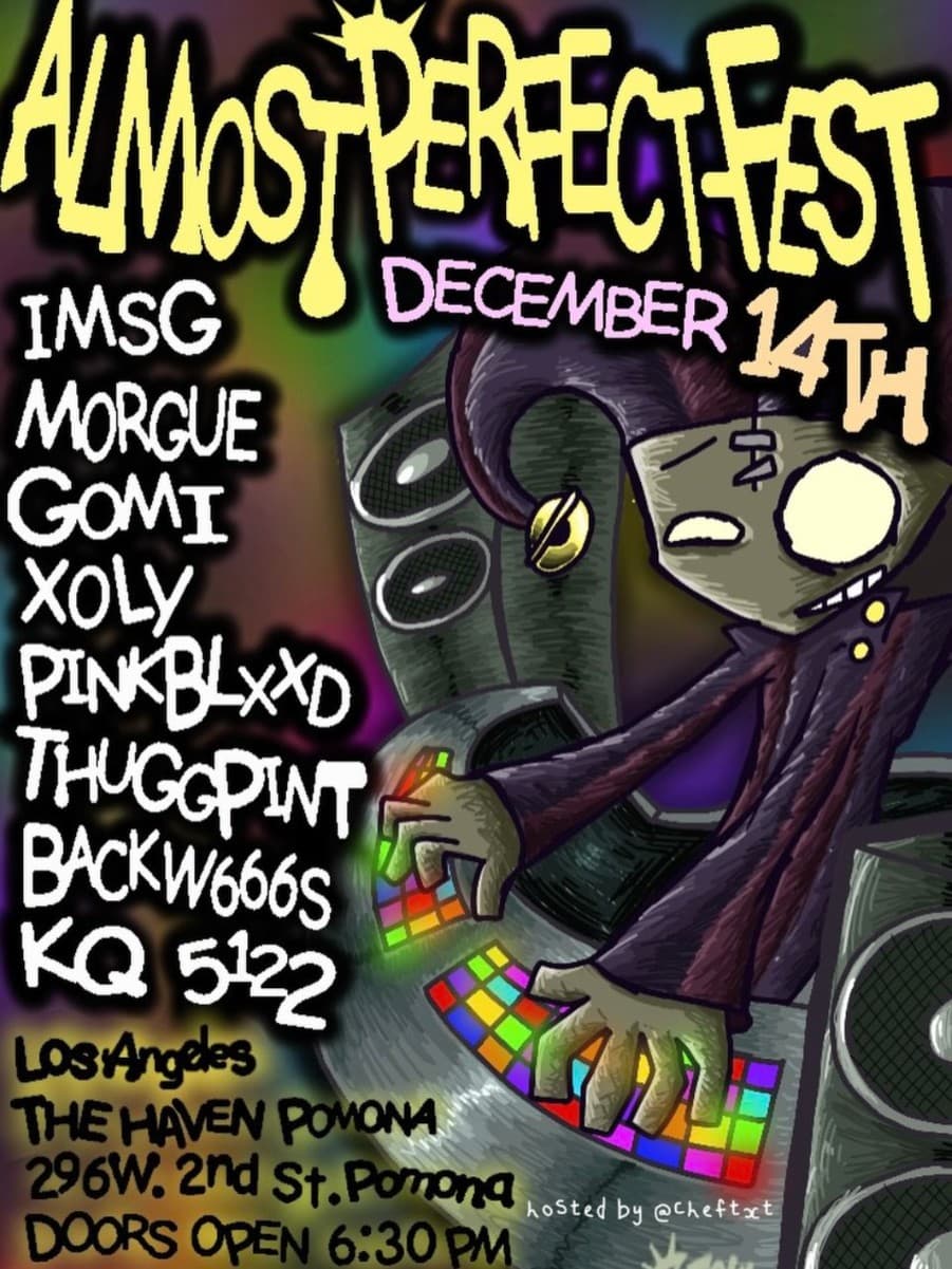 flyer for Almost Perfect-Fest, December 14th 2025, The Haven, Pomona. drawn by stovyy